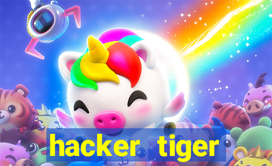 hacker tiger fortune download